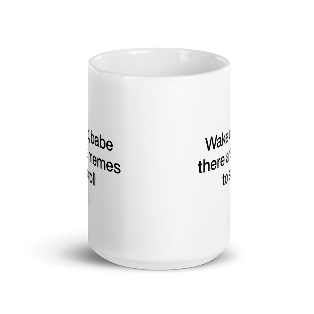 Wake Up, Babe, There Are Memes To Scroll Mug - Polychrome Goods