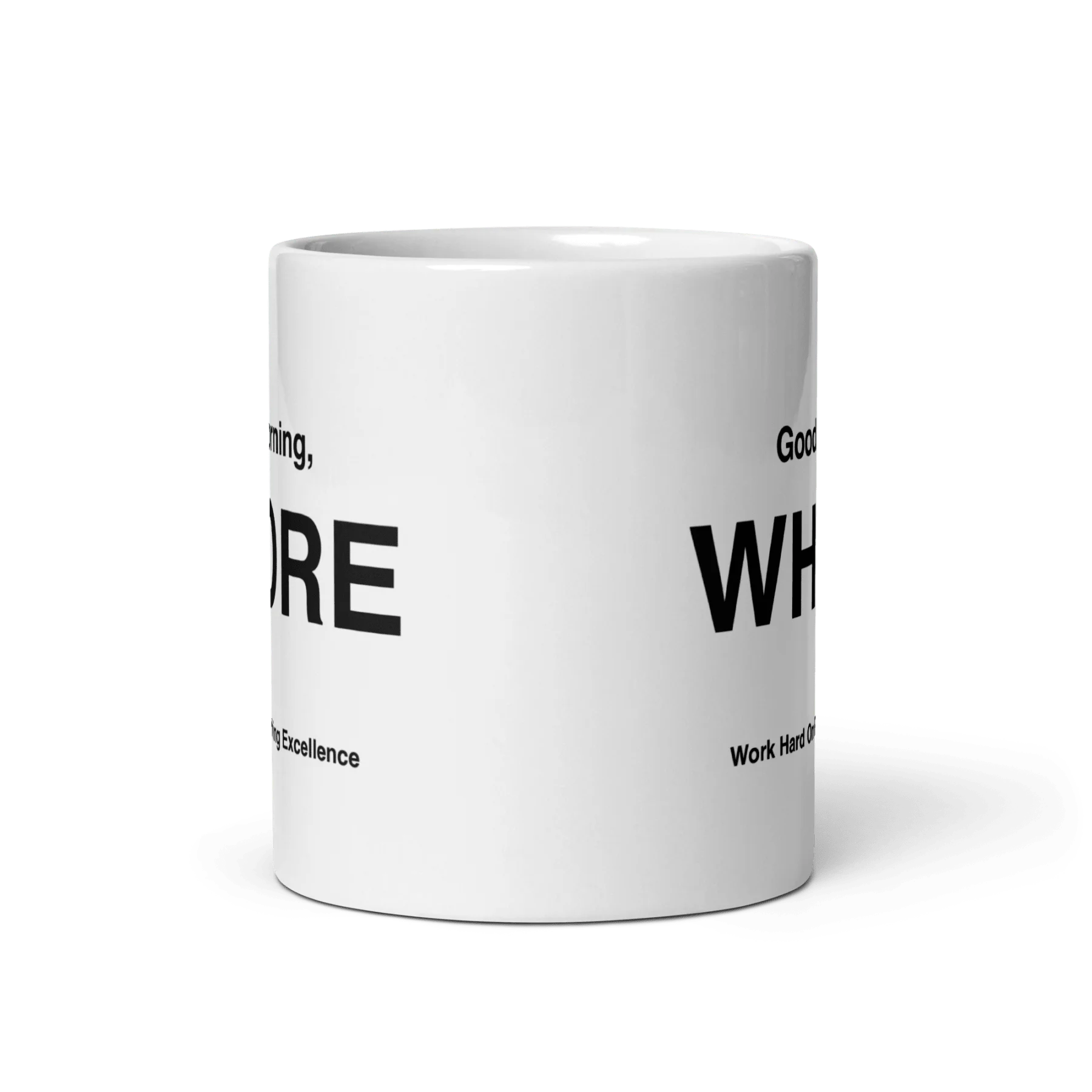 WHORE Mug (Work Hard on Reaching Excellence)