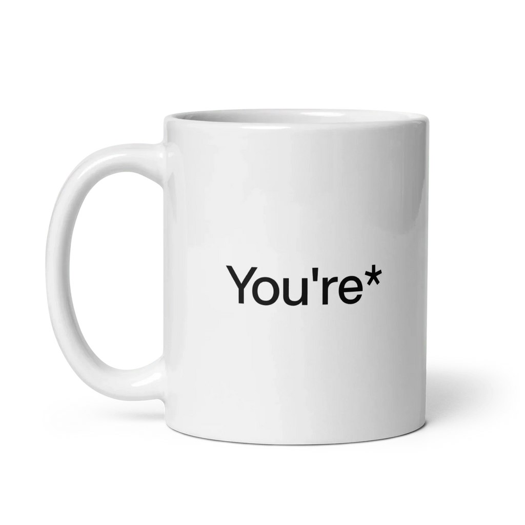 You're* Mug
