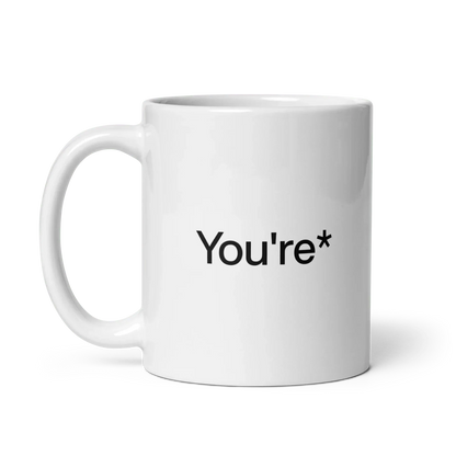 You're* Mug