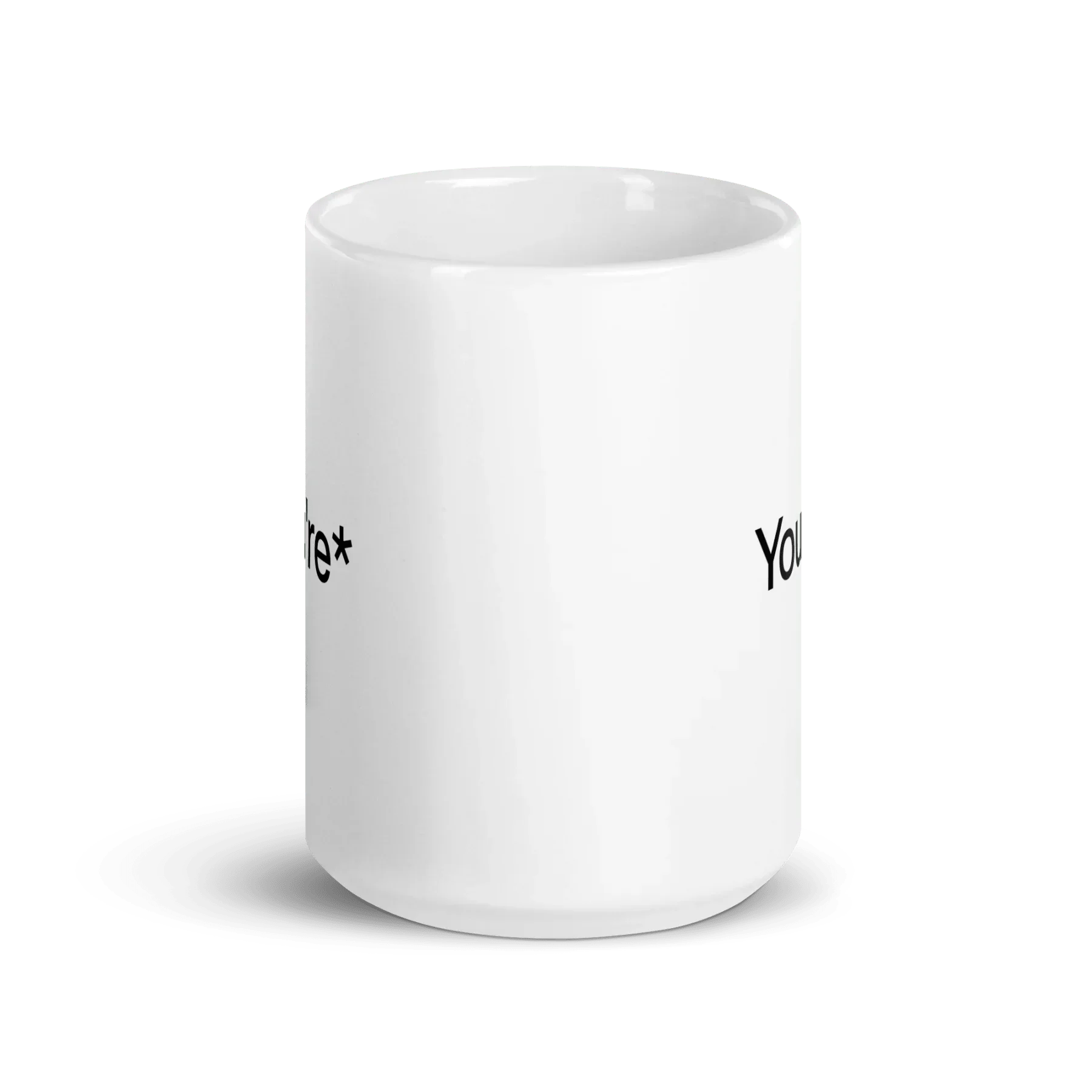 You're* Mug