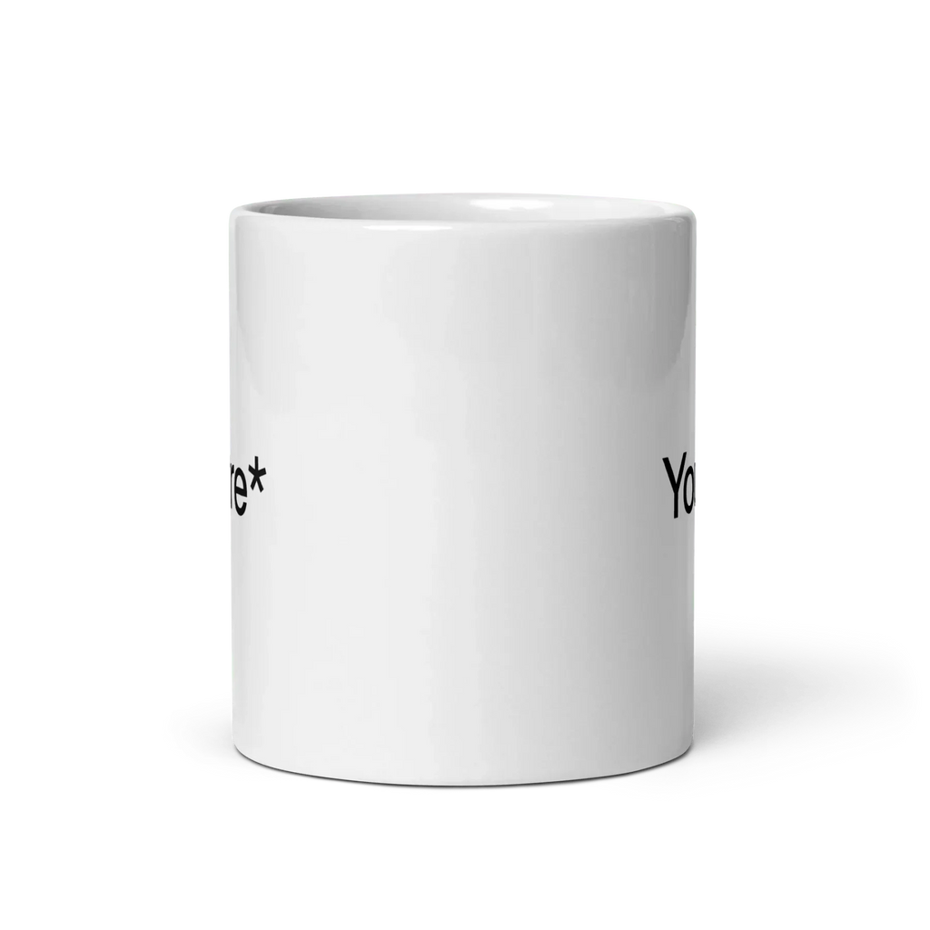 You're* Mug