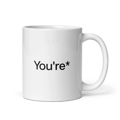 You're* Mug