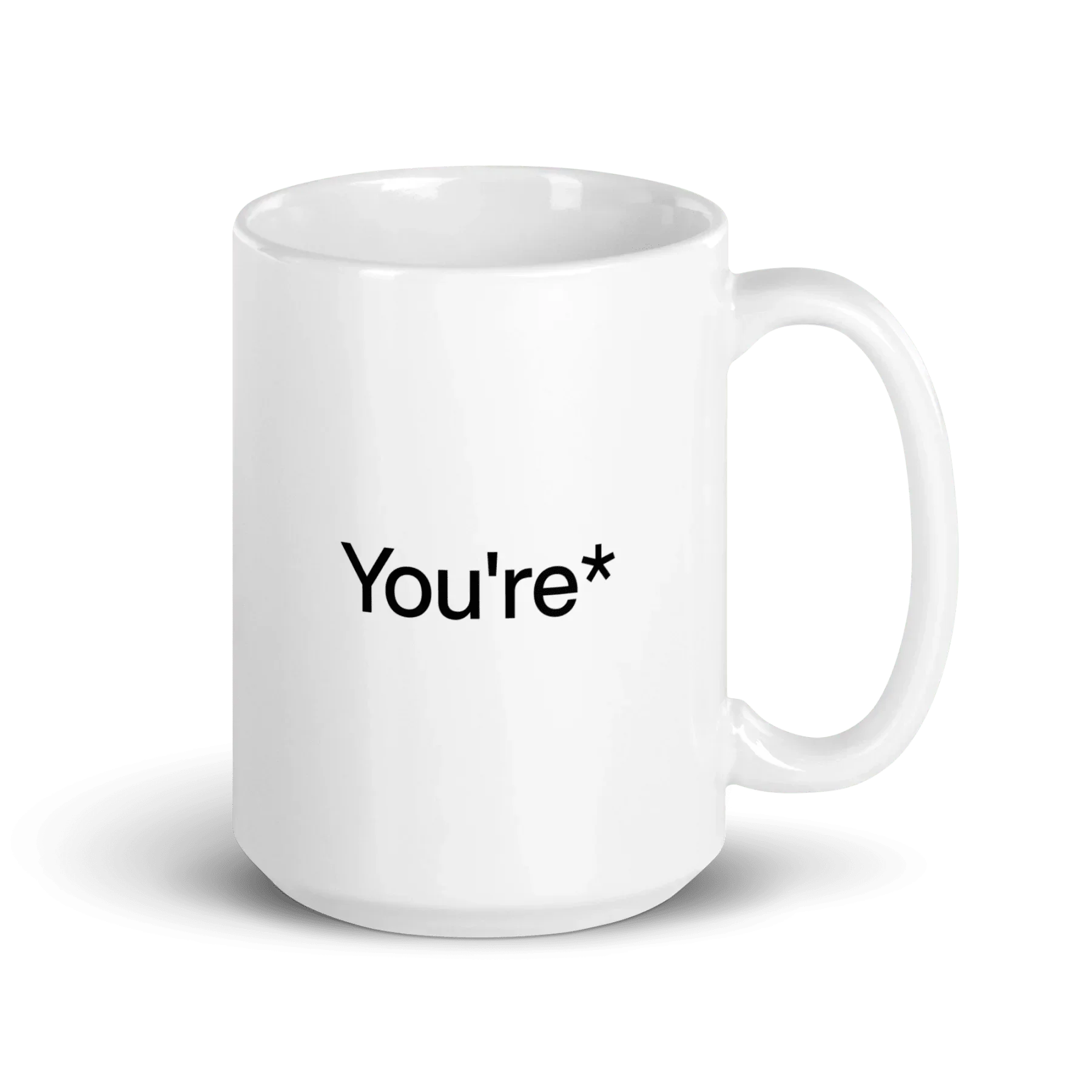 You're* Mug